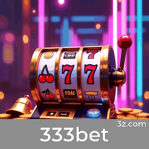 333bet: Cassino e Apostas Com Segurança e Diversão